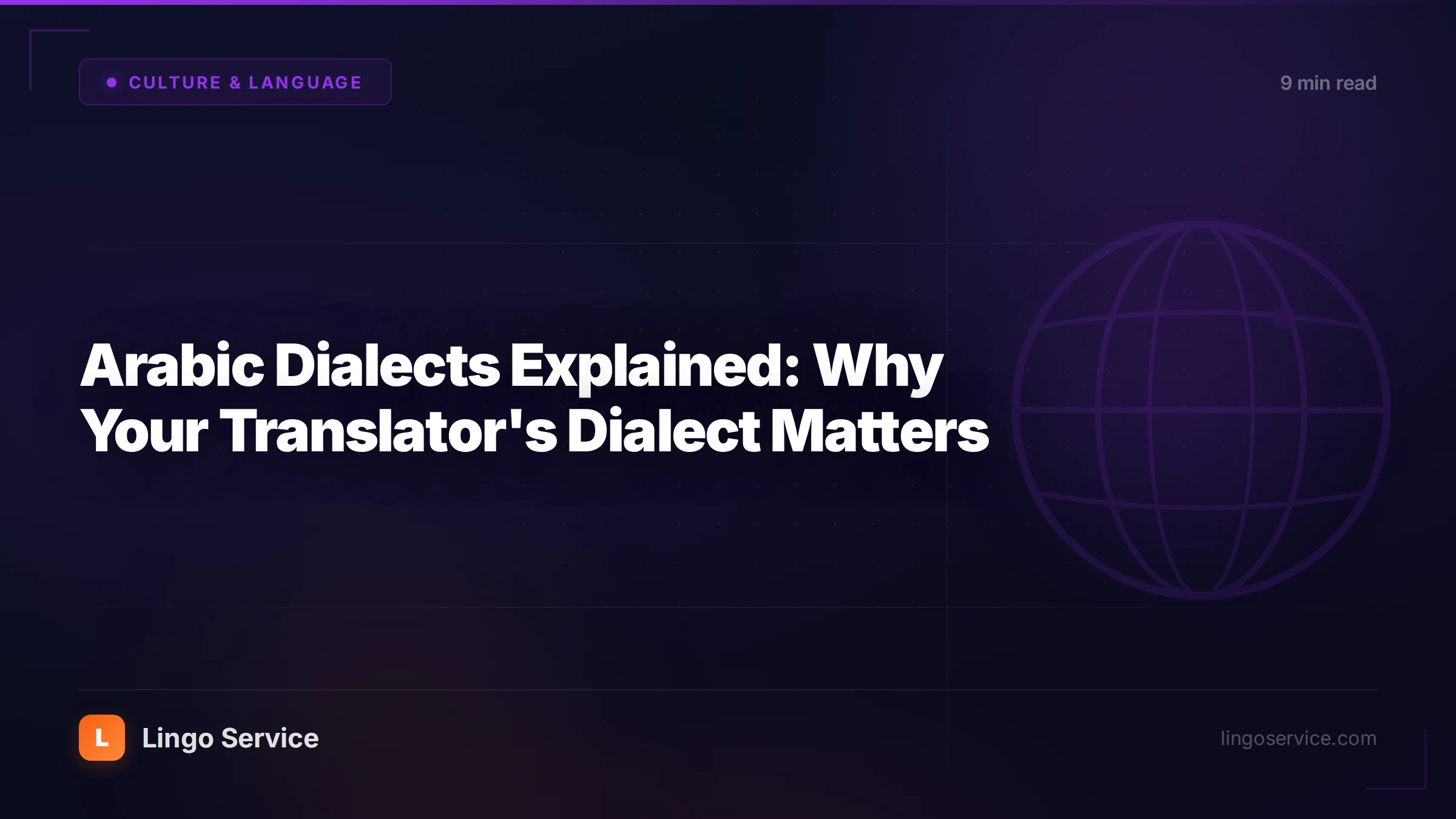 Arabic Dialects Explained: Why Your Translator's Dialect Matters